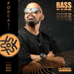 #097 RASS (BR) (Authorial Podcast) Muzenga Records