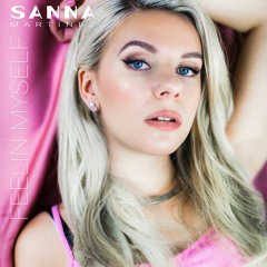 Sanna Martinez - Feelin Myself