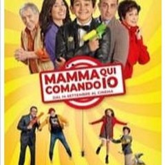 Mamma qui comando io (2023) FILM COMPLETO in Italiano [877355IT]