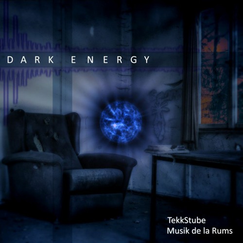 Dark Energy [feat. TekkStube]