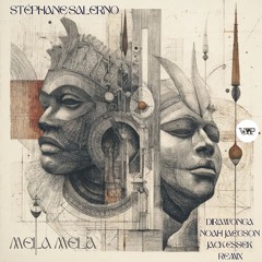 PREMIERE: Stephane Salerno - Mela Mela (Noah Jaegson Remix) [Camel VIP Records]