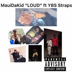 LOUD ft YBS Straps