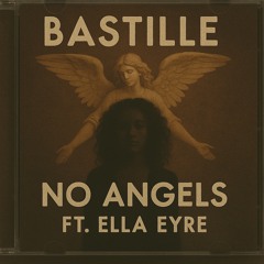Bastille - No Angels Feat. Ella Eyre