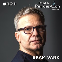 Depth Perception Sessions #121 - Bram VanK