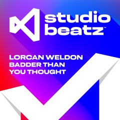 LORCAN WELDON - BADDER THAN YOU THOUGHT