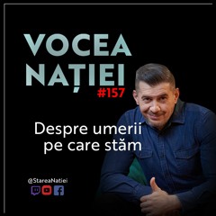 Podcast #VN Vocea Nației #157