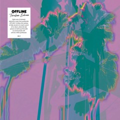 PREMIERE: OFFLINE - 24/7 [Delodio]