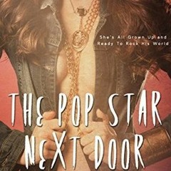 #| The Pop Star Next Door by Aleah Barley