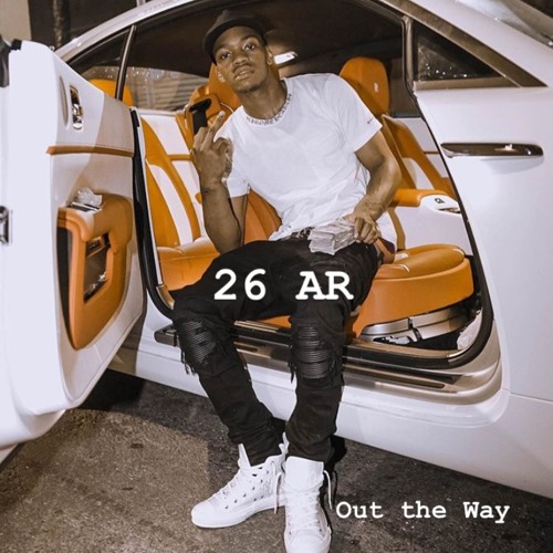Out The Way - 26AR (Prod. Cyrus Goes)