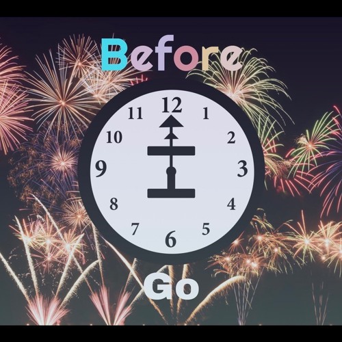 Before I Go
