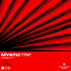 Mystic Trip - Serenity (OUT NOW)