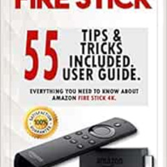 [DOWNLOAD] EPUB 🖌️ Fire Stick: 2020-2021 User Guide. Everything You Need to Know Abo