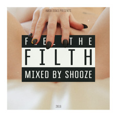 SHOOZE – Feel The Filth (2016)