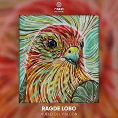 Ragde Lobo - Vuelo Del Halcón