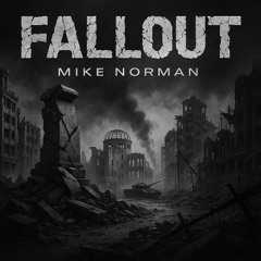 FALLOUT - Mike Norman