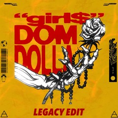 Dom Dolla - Girl$ (Legacy Edit)