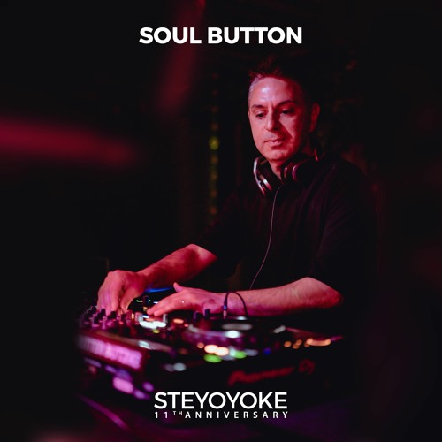 Soul Button - Steyoyoke 11th Anniversary | May 5, 2023 | Ritter Butzke - Berlin