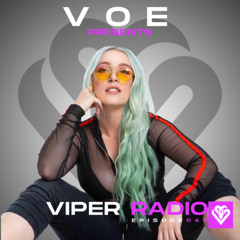 V O E Present Viper Radio Episode 043