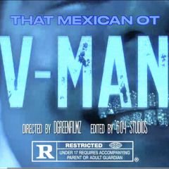 That Mexican OT - V-MAN (Official Audio)