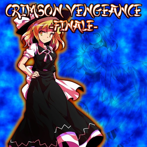 Crimson Vengeance -Finale-