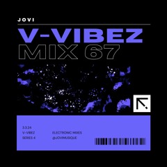 V-VIBEZ // MIX 67