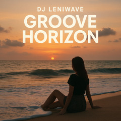 Dj LeniWave-Groove Horizon