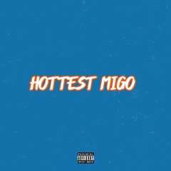 HOTTEST MIGO
