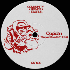 Oppidan - Wake And Break (YÜTHE Edit) (FREE DL)