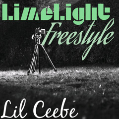 Limelight Freestyle (prod. Fantom) - Lil Ceebe