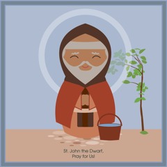 Ep. 111 St John the Dwarf