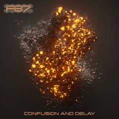 Confusion And Delay