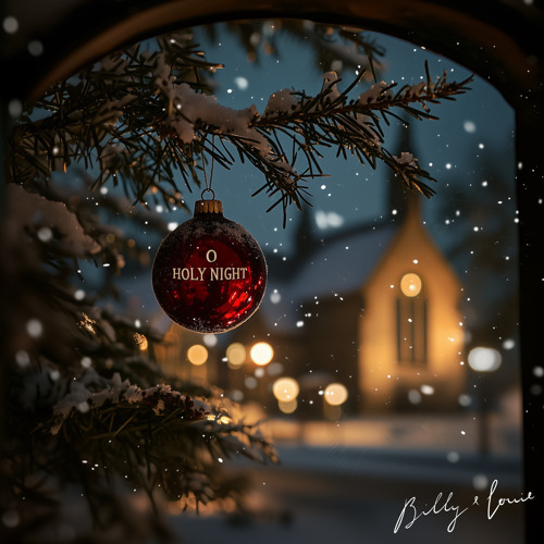Stream O Holy Night by Billy & Louie | Listen online for free on SoundCloud