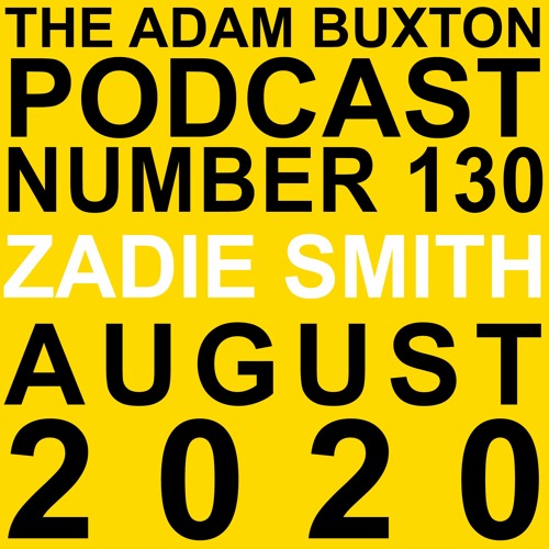 EP.130 - ZADIE SMITH