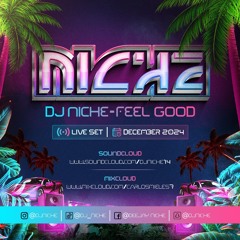 DJ NICHE Feel Good Live Set - Nov. '24
