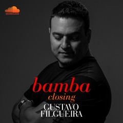 Gustavo Filgueira @ BAMBA Closing