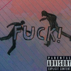 FUCK!