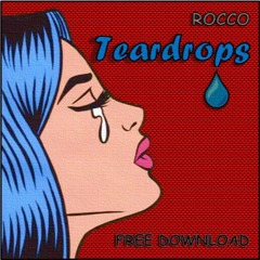 Teardrops (FREE DOWNLOAD)