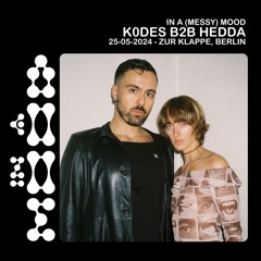 𝗜𝗡 𝗔 (𝗠𝗘𝗦𝗦𝗬) 𝗠𝗢𝗢𝗗: k0des b2b HEDDA @ Zur Klappe 25.05.2024