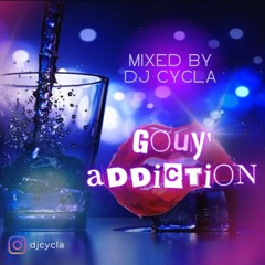 Gouy'Addiction - Dj Cycla