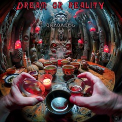 Dream or Reality