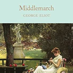 [Read] PDF 🖌️ Middlemarch (Macmillan Collector's Library Book 163) by George Eliot,J