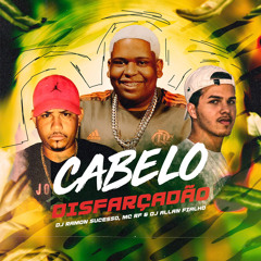 MC RF - CABELO DISFARÇADÃO (( DJ’s RAMON SUCESSO & ALLAN FIALHO )) TEST KKKKKKK