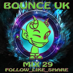 BOUNCE UK - MIX 29 | FOLLOW_LIKE IF YOUR LISTENING.