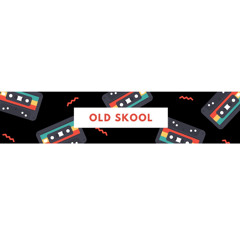 OLD SKOOL