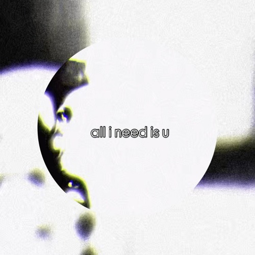 all i need is u - ilykarma prod tekoda greyrock