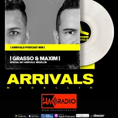 Arrivals Medellin - Podcast 06 - Grasso & Maxim
