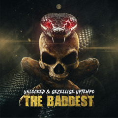 Unlocked & Gezellige Uptempo - The Baddest