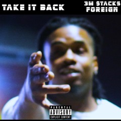 Pro Foreign, 3M $tacks - Take It Back [MASTER]