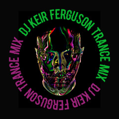 KEIR FERGUSON CLASSIC TRANCE 2022 MIX