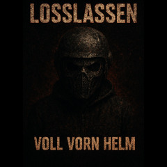 LoSLAsSen VoLL VoRn HeLm